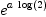 
\label{eq6}{e}^{a \ {\log \left({2}\right)}}