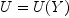 U = U(Y)