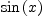 
\label{eq7}\sin \left({x}\right)