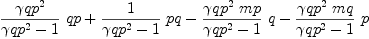 
\label{eq63}{{{{�� qp}^{2}}\over{{{�� qp}^{2}}- 1}}\  qp}+{{1 \over{{{�� qp}^{2}}- 1}}\  pq}-{{{{{�� qp}^{2}}\  mp}\over{{{�� qp}^{2}}- 1}}\  q}-{{{{{�� qp}^{2}}\  mq}\over{{{�� qp}^{2}}- 1}}\  p}