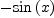 
\label{eq18}-{\sin \left({x}\right)}