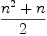 
\label{eq1}{{{n}^{2}}+ n}\over 2
