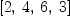 
\label{eq2}\left[ 2, \: 4, \: 6, \: 3 \right]
