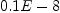 
\label{eq1}0.1 E - 8