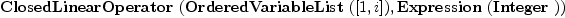 
\label{eq2}\hbox{\axiomType{ClosedLinearOperator}\ } (\hbox{\axiomType{OrderedVariableList}\ } ([ 1, i ]) , \hbox{\axiomType{Expression}\ } (\hbox{\axiomType{Integer}\ }))