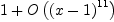 
\label{eq37}1 +{O \left({{\left(x - 1 \right)}^{11}}\right)}