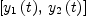 
\label{eq8}\left[{{y_{1}}\left({t}\right)}, \:{{y_{2}}\left({t}\right)}\right]