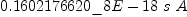 
\label{eq18}{0.1602176620 \<u> 8 E - 18}\ {s \  A}