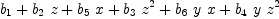 
\label{eq28}{b_{1}}+{{b_{2}}\  z}+{{b_{5}}\  x}+{{b_{3}}\ {{z}^{2}}}+{{b_{6}}\  y \  x}+{{b_{4}}\  y \ {{z}^{2}}}