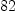 
\label{eq30}82