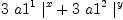 
\label{eq67}{3 \ {a 1^{1}}\ {|_{\ }^{x}}}+{3 \ {a 1^{2}}\ {|_{\ }^{y}}}