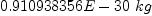 
\label{eq19}{0.910938356 E - 30}\  kg