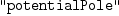 
\label{eq9}\verb#"potentialPole"#
