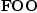 
\label{eq8}\hbox{\axiomType{FOO}\ }
