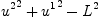 
\label{eq3}{{u^{2}}^{2}}+{{u^{1}}^{2}}-{{L}^{2}}