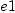 
\label{eq3}e 1