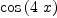 
\label{eq2}\cos \left({4 \  x}\right)