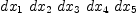 
\label{eq13}{dx_{1}}\ {dx_{2}}\ {dx_{3}}\ {dx_{4}}\ {dx_{5}}