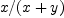 x/(x +y)