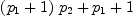 
\label{eq15}{{\left({p_{1}}+ 1 \right)}\ {p_{2}}}+{p_{1}}+ 1
