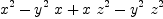 
\label{eq35}{{x}^{2}}-{{{y}^{2}}\  x}+{x \ {{z}^{2}}}-{{{y}^{2}}\ {{z}^{2}}}