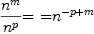 
\label{eq8}{{{n}^{m}}\over{{n}^{p}}}\mbox{\rm = =}{{n}^{- p + m}}