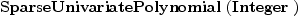 
\label{eq1}\hbox{\axiomType{SparseUnivariatePolynomial}\ } (\hbox{\axiomType{Integer}\ })