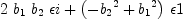 
\label{eq46}{2 \ {b_{1}}\ {b_{2}}\  �� i}+{{\left(-{{b_{2}}^{2}}+{{b_{1}}^{2}}\right)}\  �� 1}