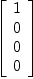 
\label{eq16}\left[ 
\begin{array}{c}
1 
\
0 
\
0 
\
0 

