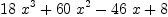 
\label{eq1}{{18}\ {x^3}}+{{60}\ {x^2}}-{{46}\  x}+ 8