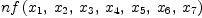 
\label{eq14}nf \left({{x_{1}}, \:{x_{2}}, \:{x_{3}}, \:{x_{4}}, \:{x_{5}}, \:{x_{6}}, \:{x_{7}}}\right)