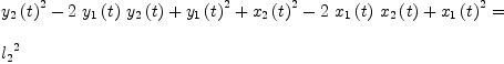 
\label{eq22}\begin{array}{@{}l}
\displaystyle
{{{{y_{2}}\left({t}\right)}^{2}}-{2 \ {{y_{1}}\left({t}\right)}\ {{y_{2}}\left({t}\right)}}+{{{y_{1}}\left({t}\right)}^{2}}+{{{x_{2}}\left({t}\right)}^{2}}-{2 \ {{x_{1}}\left({t}\right)}\ {{x_{2}}\left({t}\right)}}+{{{x_{1}}\left({t}\right)}^{2}}}= 
\
\
\displaystyle
{{l_{2}}^{2}}
