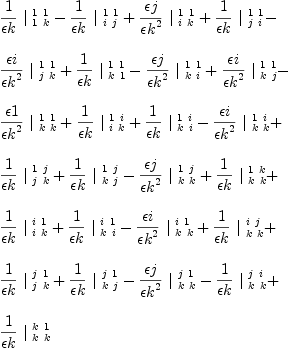 
\label{eq59}\begin{array}{@{}l}
\displaystyle
{{1 \over �� k}\ {|_{\  1 \  k}^{\  1 \  1}}}-{{1 \over �� k}\ {|_{\  i \  j}^{\  1 \  1}}}+{{�� j \over{{�� k}^{2}}}\ {|_{\  i \  k}^{\  1 \  1}}}+{{1 \over �� k}\ {|_{\  j \  i}^{\  1 \  1}}}- 
\
\
\displaystyle
{{�� i \over{{�� k}^{2}}}\ {|_{\  j \  k}^{\  1 \  1}}}+{{1 \over �� k}\ {|_{\  k \  1}^{\  1 \  1}}}-{{�� j \over{{�� k}^{2}}}\ {|_{\  k \  i}^{\  1 \  1}}}+{{�� i \over{{�� k}^{2}}}\ {|_{\  k \  j}^{\  1 \  1}}}- 
\
\
\displaystyle
{{�� 1 \over{{�� k}^{2}}}\ {|_{\  k \  k}^{\  1 \  1}}}+{{1 \over �� k}\ {|_{\  i \  k}^{\  1 \  i}}}+{{1 \over �� k}\ {|_{\  k \  i}^{\  1 \  i}}}-{{�� i \over{{�� k}^{2}}}\ {|_{\  k \  k}^{\  1 \  i}}}+ 
\
\
\displaystyle
{{1 \over �� k}\ {|_{\  j \  k}^{\  1 \  j}}}+{{1 \over �� k}\ {|_{\  k \  j}^{\  1 \  j}}}-{{�� j \over{{�� k}^{2}}}\ {|_{\  k \  k}^{\  1 \  j}}}+{{1 \over �� k}\ {|_{\  k \  k}^{\  1 \  k}}}+ 
\
\
\displaystyle
{{1 \over �� k}\ {|_{\  i \  k}^{\  i \  1}}}+{{1 \over �� k}\ {|_{\  k \  i}^{\  i \  1}}}-{{�� i \over{{�� k}^{2}}}\ {|_{\  k \  k}^{\  i \  1}}}+{{1 \over �� k}\ {|_{\  k \  k}^{\  i \  j}}}+ 
\
\
\displaystyle
{{1 \over �� k}\ {|_{\  j \  k}^{\  j \  1}}}+{{1 \over �� k}\ {|_{\  k \  j}^{\  j \  1}}}-{{�� j \over{{�� k}^{2}}}\ {|_{\  k \  k}^{\  j \  1}}}-{{1 \over �� k}\ {|_{\  k \  k}^{\  j \  i}}}+ 
\
\
\displaystyle
{{1 \over �� k}\ {|_{\  k \  k}^{\  k \  1}}}
