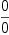
\label{eq12}\frac{0}{0}