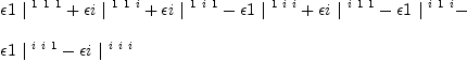 
\label{eq57}\begin{array}{@{}l}
\displaystyle
{�� 1 \ {|^{\  1 \  1 \  1}}}+{�� i \ {|^{\  1 \  1 \  i}}}+{�� i \ {|^{\  1 \  i \  1}}}-{�� 1 \ {|^{\  1 \  i \  i}}}+{�� i \ {|^{\  i \  1 \  1}}}-{�� 1 \ {|^{\  i \  1 \  i}}}- 
\
\
\displaystyle
{�� 1 \ {|^{\  i \  i \  1}}}-{�� i \ {|^{\  i \  i \  i}}}
