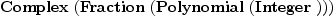 
\label{eq1}\hbox{\axiomType{Complex}\ } (\hbox{\axiomType{Fraction}\ } (\hbox{\axiomType{Polynomial}\ } (\hbox{\axiomType{Integer}\ })))