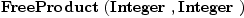 
\label{eq1}\hbox{\axiomType{FreeProduct}\ } (\hbox{\axiomType{Integer}\ } , \hbox{\axiomType{Integer}\ })