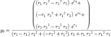 
\label{eq16}\begin{array}{@{}l}
\displaystyle
{g_{0}}={{\left(
\begin{array}{@{}l}
\displaystyle
{{\left({{r_{1}}\ {{r_{2}}^{2}}}-{{{r_{1}}^{2}}\ {r_{2}}}\right)}\ {{e}^{r_{3}}}}+ 
\
\
\displaystyle
{{\left(-{{r_{1}}\ {{r_{3}}^{2}}}+{{{r_{1}}^{2}}\ {r_{3}}}\right)}\ {{e}^{r_{2}}}}+ 
\
\
\displaystyle
{{\left({{r_{2}}\ {{r_{3}}^{2}}}-{{{r_{2}}^{2}}\ {r_{3}}}\right)}\ {{e}^{r_{1}}}}
