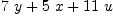
\label{eq11}{7 \  y}+{5 \  x}+{{11}\  u}