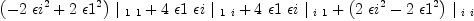 
\label{eq76}{{\left(-{2 \ {{�� i}^{2}}}+{2 \ {{�� 1}^{2}}}\right)}\ {|_{\  1 \  1}}}+{4 \  �� 1 \  �� i \ {|_{\  1 \  i}}}+{4 \  �� 1 \  �� i \ {|_{\  i \  1}}}+{{\left({2 \ {{�� i}^{2}}}-{2 \ {{�� 1}^{2}}}\right)}\ {|_{\  i \  i}}}