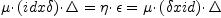 \mu \cdotp(id x \delta)\cdotp \Delta = \eta \cdotp \epsilon = \mu \cdotp(\delta x id)\cdotp \Delta