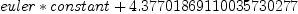 \displaylines{\qdd
euler<em>constant
+4.37701869110035730277
\cr}
