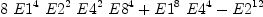 
\label{eq2}{8 \ {{E 1}^{4}}\ {{E 2}^{2}}\ {{E 4}^{2}}\ {{E 8}^{4}}}+{{{E 1}^{8}}\ {{E 4}^{4}}}-{{E 2}^{12}}