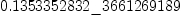 
\label{eq4}0.1353352832 \<u> 3661269189