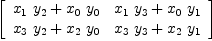 
\label{eq5}\left[ 
\begin{array}{cc}
{{{x_{1}}\ {y_{2}}}+{{x_{0}}\ {y_{0}}}}&{{{x_{1}}\ {y_{3}}}+{{x_{0}}\ {y_{1}}}}
\
{{{x_{3}}\ {y_{2}}}+{{x_{2}}\ {y_{0}}}}&{{{x_{3}}\ {y_{3}}}+{{x_{2}}\ {y_{1}}}}
