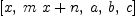 
\label{eq10}\left[ x , \:{{m \  x}+ n}, \: a , \: b , \: c \right]