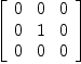 
\label{eq19}\left[ 
\begin{array}{ccc}
0 & 0 & 0 
\
0 & 1 & 0 
\
0 & 0 & 0 
