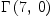 
\label{eq18}\Gamma \left({7, \: 0}\right)