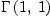 
\label{eq13}\Gamma \left({1, \: 1}\right)