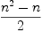 
\label{eq11}{{{n}^{2}}- n}\over 2
